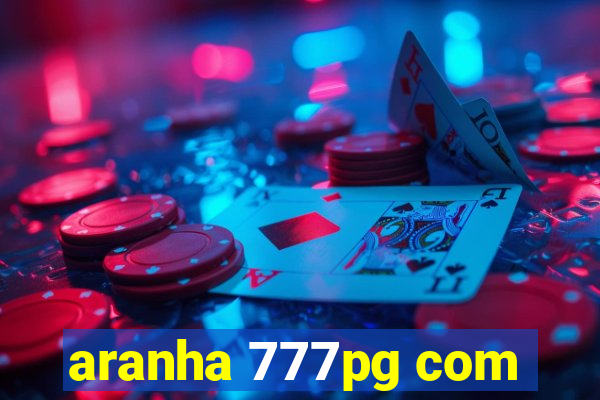 aranha 777pg com